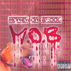 M.O.B. - Money On Blood