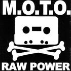 M.O.T.O. - Raw Power