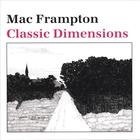 Mac Frampton - Classic Dimensions