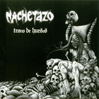 Machetazo - Trono De Huesos
