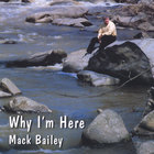 Mack Bailey - Why I'm Here
