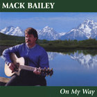 Mack Bailey - On My Way