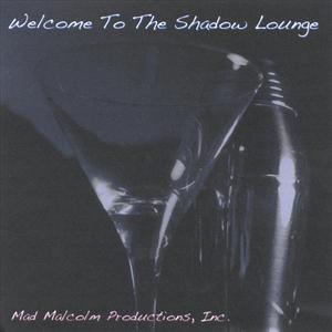 Welcome To The Shadow Lounge