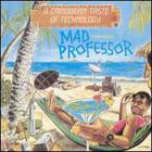 Mad Professor - A Caribbean Taste Of Technology