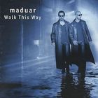 Maduar - Walk This Way
