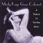 Mady Kaye - Mady Kaye Goes Cabaret: A Tribute to Tin Pan Alley