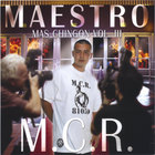 Maestro - Mas Chingon Vol.3  M.c.r.