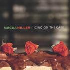 Magda Hiller - Icing on the Cake