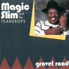 Magic Slim - Gravel Road