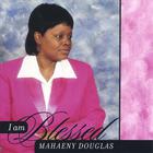 Mahaeny Douglas - I Am Blessed