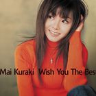 Mai Kuraki - Wish You The Best