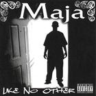 Maja - Like No Other