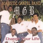 Majestic Gospel Band - Change Your Life