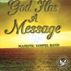 Majestic Gospel Band - God Has A Message