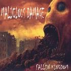 Malicious Damage - Fallen Kingdom