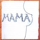 Mama - Mama