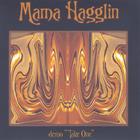 Mama Hagglin - Take One (Demo)