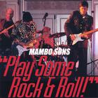 Mambo Sons - Play Some Rock & Roll!