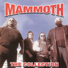 Mammoth - The Collection