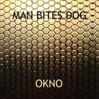 Man Bites Dog - Okno