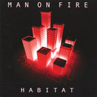 Man On Fire - Habitat (with Adrian Belew)