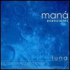 Mana - Esenciales: Luna