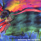 Mandible Chatter - Measuring the Marigolds