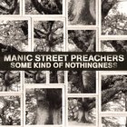 Manic Street Preachers - Some Kind Of Nothingness (EP)