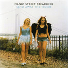 Manic Street Preachers - Send Away The Tigers