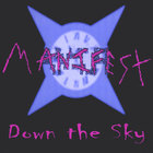 Manifest - Down the Sky Live