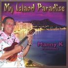 Manny K Fernandez - My Island Paradise