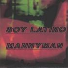 Mannyman - Soy Latino