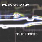 Mannyman - The Edge
