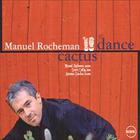 Manuel Rocheman - Cactus Dance