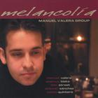 Manuel Valera - Melancolía Feat. Seamus Blake | Ben Street | Antonio Sanchez.