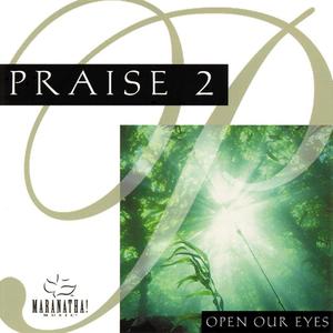 Praise 2: Open Our Eyes