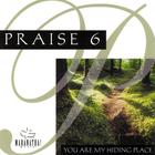 Maranatha! Music - Praise 6: You Are My Hiding Place