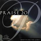 Maranatha! Music - Praise 20: Who Is Like The Lord