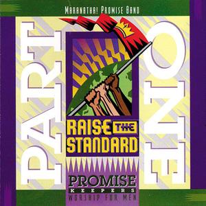 Promise Keepers: Raise The Standard, Part One