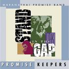 Maranatha! Promise Band - Promise Keepers: Stand In The Gap