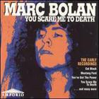 Marc Bolan - You Scare Me To Death - The Early Recordings