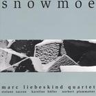 Marc Liebeskind Quartet - Snowmoe