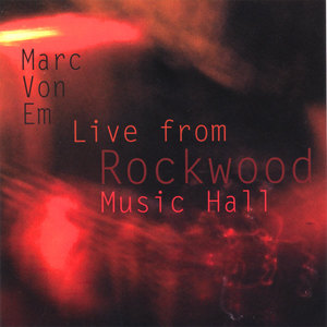 Marc Von Em live from Rockwood Music Hall