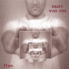 Marc Von Em - Free