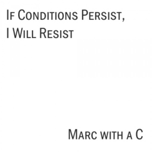 If Conditions Persist, I Will Resist EP
