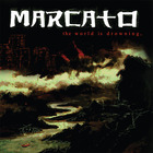 Marcato - The World Is Drowning
