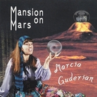 Marcia Guderian - Mansion On Mars
