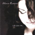 Marcia Ramirez - Life Goes On