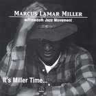Marcus L. Miller - It's Miller Time