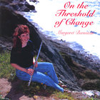 Margaret Bernstein - On The Threshold of Change